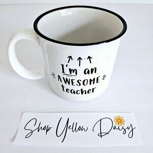 Teacher Appreciation Coffee Mug Ceramic 4" Im An‎ Awesome Teacher Gift~F184.1